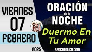 Oracion de la Noche de Hoy Viernes 07 de Febrero - Tiempo De Orar