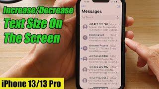 iPhone 13/13 Pro: How to Increase/Decrease Text Size On The Screen