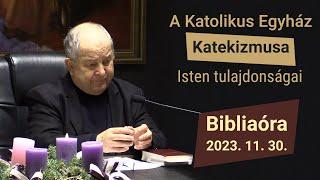 Isten tulajdonságai  - Bábel érsek hittanórája - 2023.11.30.