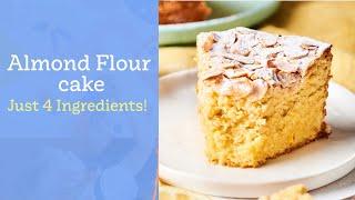 Almond Flour Cake with just 4 Ingredients!