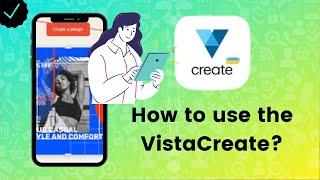 How to use the VistaCreate app?