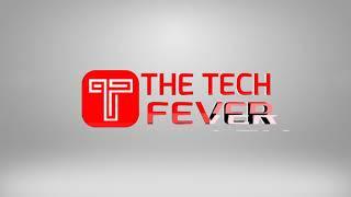 Know About TheTechFever - A New Beginning  In World Of Technology