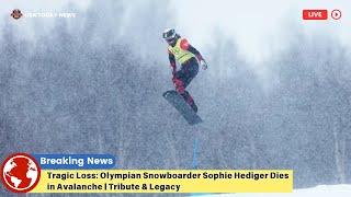 Tragic Loss: Olympian Snowboarder Sophie Hediger Dies in Avalanche | Tribute & Legacy