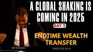 A GLOBAL SHAKING IS COMING IN 2025 | DAY 5 | ENDTIME WEALTH TRANSFER