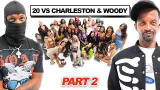 20 WOMEN VS 2 COMEDIANS : LIL WOODY & CHARLESTON WHITE