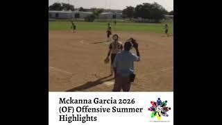 Mckanna Garcia 2026 (OF) Offensive Summer Highlights