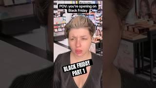 Black Friday Part 1 #sephora #retail #blackfriday #customerservice #karen #pov #skit #funny #fyp