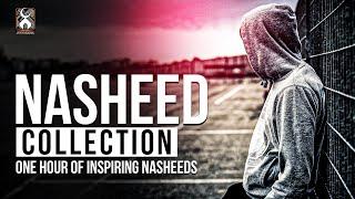 Nasheed Collection #1 | One Hour of Inspiring Nasheeds | No Music