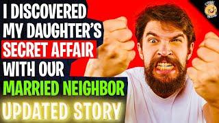 I Discovered My Daughter's SECRET Affair with My Married Neighbor! r/Relationships