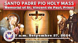 Catholic Mass Today Live at Santo Padre Pio National Shrine - Batangas.  27 Sep  2024  7a.m.