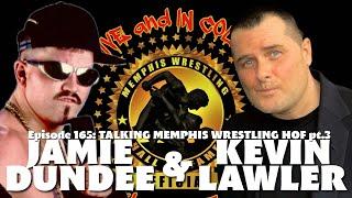 Talking Memphis Wrestling HOF pt.3 with Jamie Dundee and Kevin Lawler!