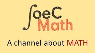 JoeCMath Channel Introduction (High School and College Math Channel)