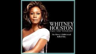 Call You Tonight (Nic Mercy's Multiversal Ballad Mix) Whitney Houston