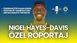 KALMA SEBEBİM NBA'DE KONTRAT İMZALAMAMAM | Nigel Hayes-Davis, Eurohoops'un Konuğuydu