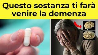 Questa SOSTANZA provoca la DEMENZA