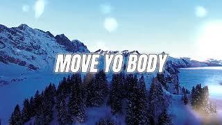 BRYANSANON - MOVE YO BODY (Slowed to perfection)