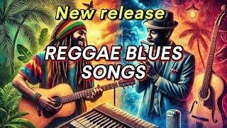 GREATEST REGGAE-BLUES SONGS