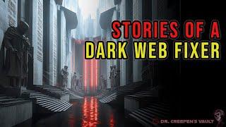 Stories of a Dark Web Fixer | DEEP WEB HORROR CREEPYPASTA