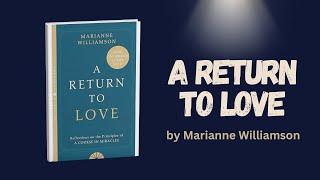 A Return to love by Marianne Williamson | Book Summary