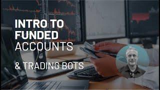 Intro to Funded Accounts & Trading Bots