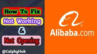 how to fix Alibaba App not Opening problem | how to fix Alibaba App not Working problem #alibaba