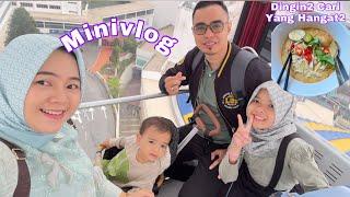 MINIVLOG IBU 2 ANAK | KELILING GENTING HIGHLAND LANJUT NAIK GONDOLA | DINGIN2 CARI MAKANAN HANGAT