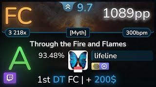  9.7⭐ lifeline | DragonForce - Through the Fire and Flames [Myth] +HDDT 93.48% | 1089pp FC - osu!