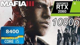 Mafia 3 - RTX 2060 | i5 8400 | Benchmark