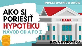 Ako si vybaviť hypotéku | Jednoduchý postup od A po Z | Investovanie a financie | Nehnuteľnosti