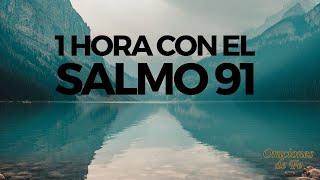 1 hora con el Salmo 91