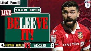 BeLEEve It! | WREXHAM REACTION | Burton Albion (0) v (1) Wrexham | EFL League One