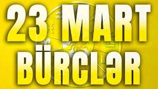 BÜRCLƏR - 23 MART 2024 | Günün Bürc Proqnozu 