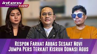 Respon Farhat Abbas Setelah Novi Menggelar Konferensi Pers Soal Donasi Agus