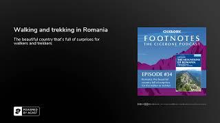 Walking and trekking in Romania – Expert advice and travel tips from Cicerone author Janneke Klop