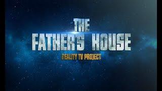 THE FATHER'S HOUSE REALITY TV SHOW