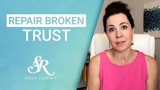 How to Rebuild Broken Trust in Your Relationship