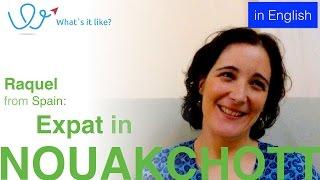 Living in Nouakchott - Expat Interview with Raquel (Spain) about her life in Nouakchott, Mauritania