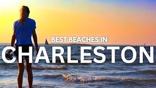 Best Beaches in Charleston, SC ️