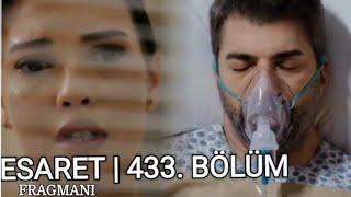 Esaret ( Redemption ) 433 Bölüm  Fragman |  Hira hastanede  Orhun'un yanından ayrılmıyor