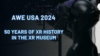 XR History Museum at AWE USA 2024