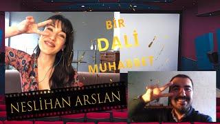 İstanbullu Gelin'in Dilara'sı: Neslihan Arslan | Bir DALİ Muhabbet 'Evde' #38