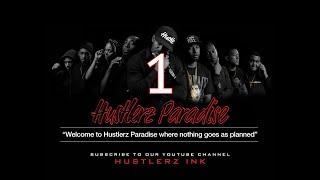 Hustlerz Paradise Episode 1 "Get here 8 to make 8"