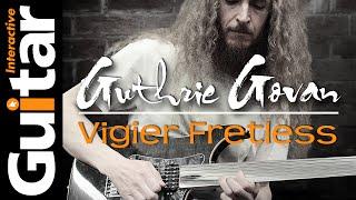 Guthrie Govan Vigier Fretless Guitar Demo - Guitar Interactive Magazine