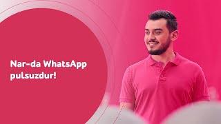 Nar-ın İnternet paketlərində WhatsApp pulsuzdur!