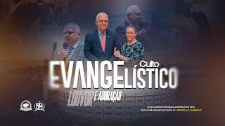 AO VIVO | CULTO EVANGELÍSTICO | 18/05/2025