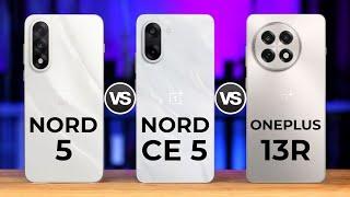 Oneplus Nord 5 5G Vs OnePlus Nord CE 5 5G Vs OnePlus 13R 5G