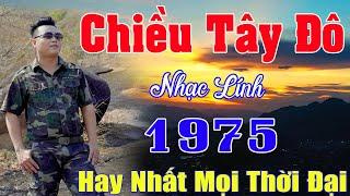 Chiều Tây Đô, Sau Ngày Hành Quân ...Nhạc Bolero Trữ Tình Hay Nhất 2025 - LK Nhạc Xưa Bất Hủ Hay Nhất