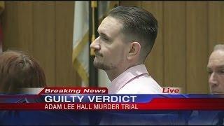 Adam Lee Hall guilty in triple murder case