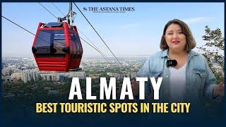 Exploring Almaty: Best Touristic Spots in The City