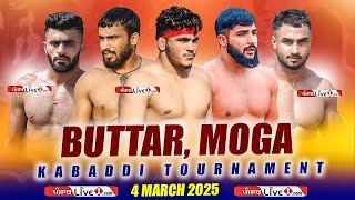 [LIVE] Buttar (Moga) Kabaddi Tournament 4 March 2025 Live